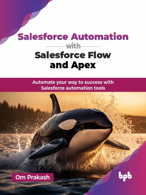 Title details for Salesforce Automation with Salesforce Flow and Apex by Om Prakash - Available